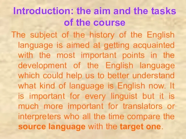 Introduction: the aim and the tasks of the course The subject of