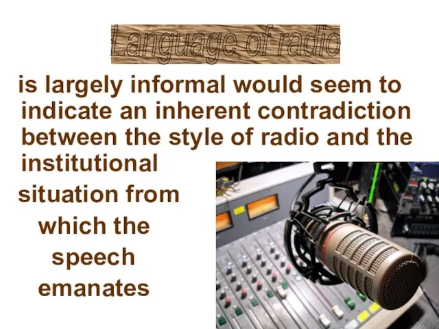 is largely informal would seem to indicate an inherent contradiction between the