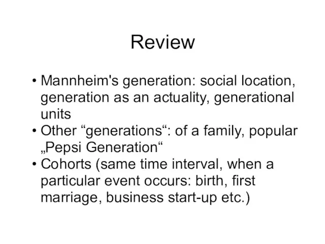 Review Mannheim's generation: social location, generation as an actuality, generational units Other