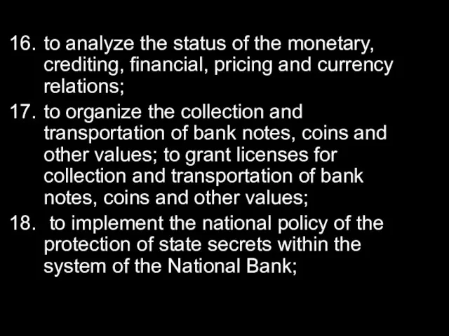 to analyze the status of the monetary, crediting, financial, pricing and currency
