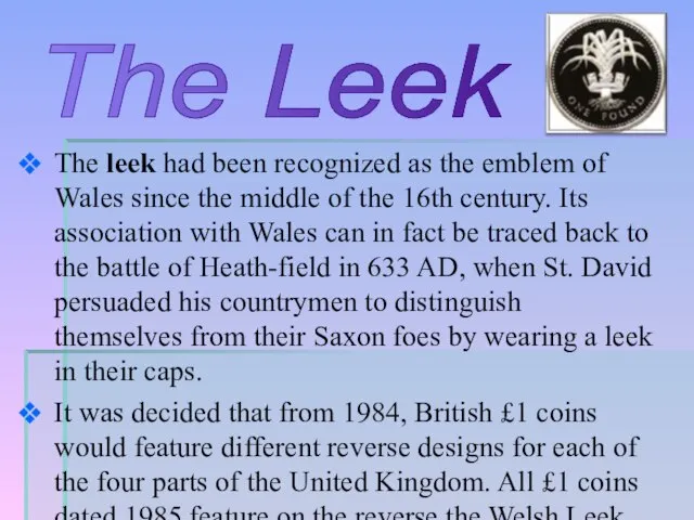 The leek had been recognized as the emblem of Wales since the