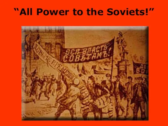 “All Power to the Soviets!”