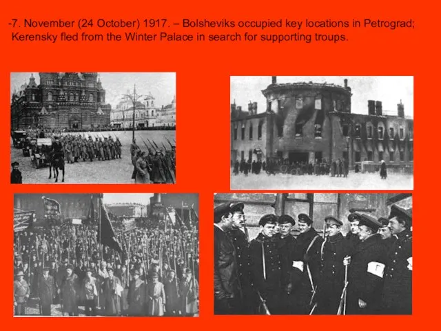 7. November (24 October) 1917. – Bolsheviks occupied key locations in Petrograd;