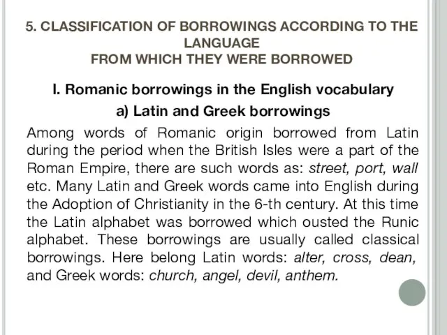 5. CLASSIFICATION OF BORROWINGS ACCORDING TO THE LANGUAGE FROM WHICH THEY WERE