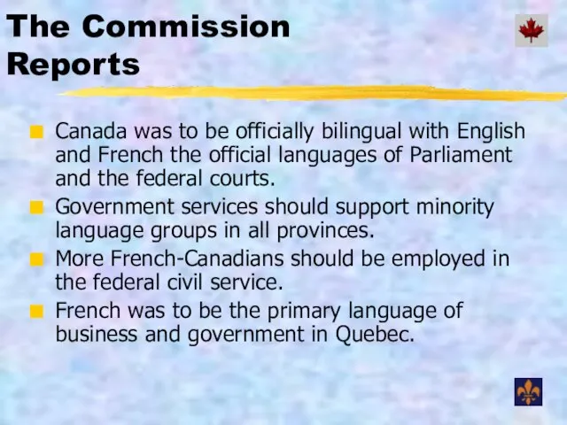 The Commission Reports Canada was to be officially bilingual with English and