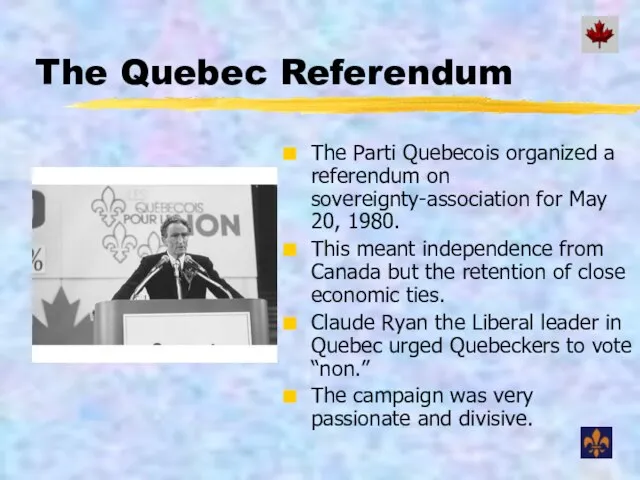 The Quebec Referendum The Parti Quebecois organized a referendum on sovereignty-association for