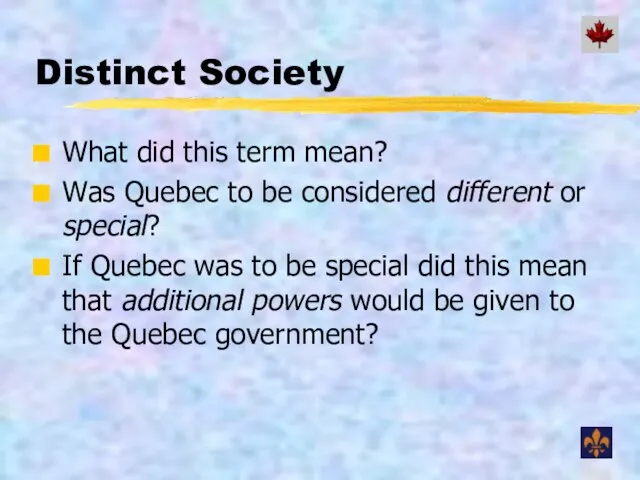 Distinct Society What did this term mean? Was Quebec to be considered