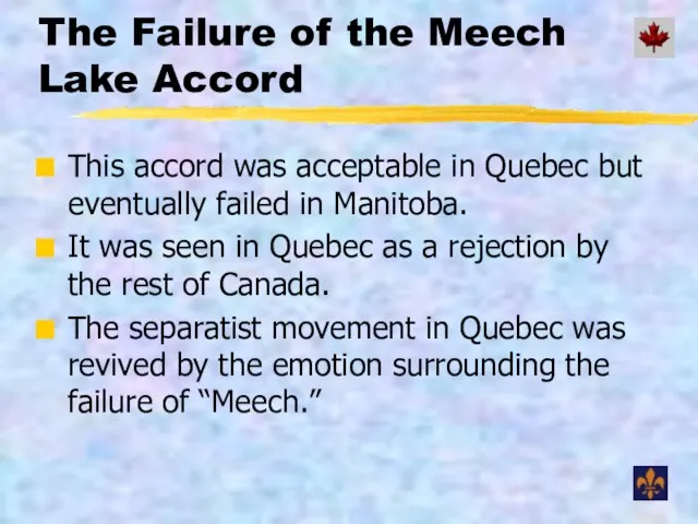 The Failure of the Meech Lake Accord This accord was acceptable in