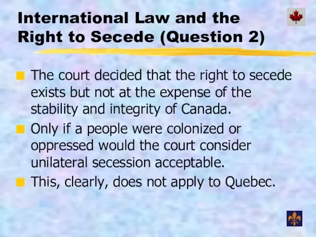 International Law and the Right to Secede (Question 2) The court decided