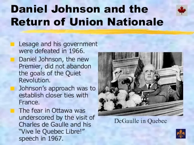 Daniel Johnson and the Return of Union Nationale Lesage and his government