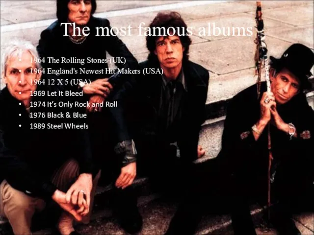 The most famous albums 1964 The Rolling Stones (UK) 1964 England's Newest