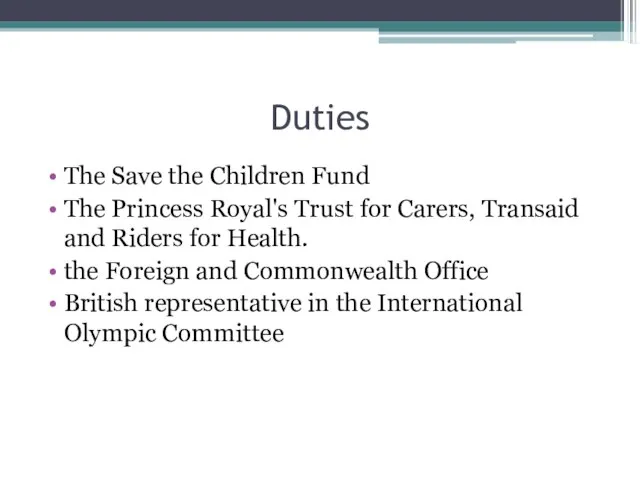 Duties The Save the Children Fund The Princess Royal's Trust for Carers,