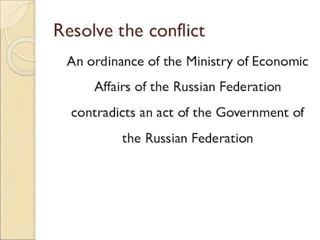 Resolve the conflict An ordinance of the Ministry of Economic Affairs of