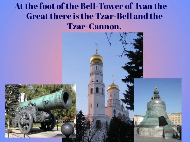 At the foot of the Bell-Tower of Ivan the Great there is