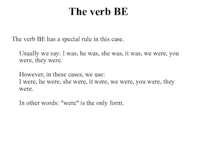 The verb BE The verb BE has a special rule in this