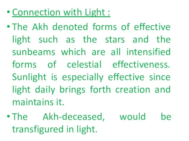 Connection with Light : The Akh denoted forms of effective light such