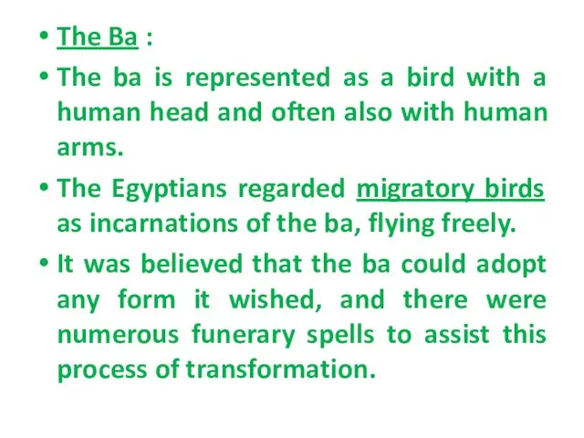 The Ba : The ba is represented as a bird with a