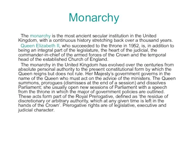 Monarchy The monarchy is the most ancient secular institution in the United