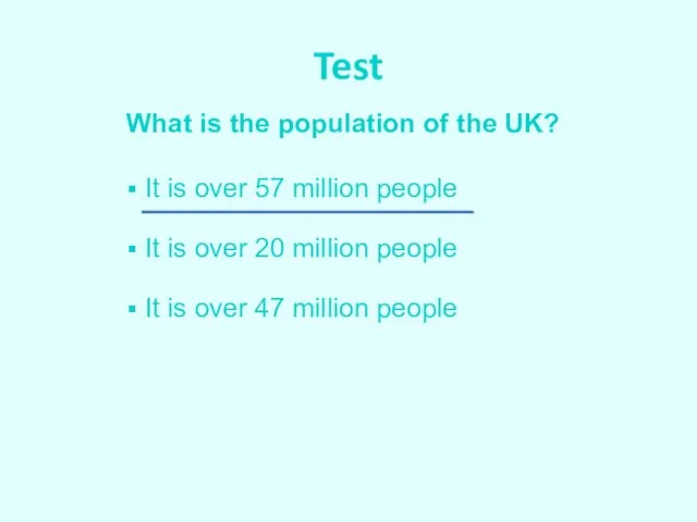 Test What is the population of the UK? It is over 57