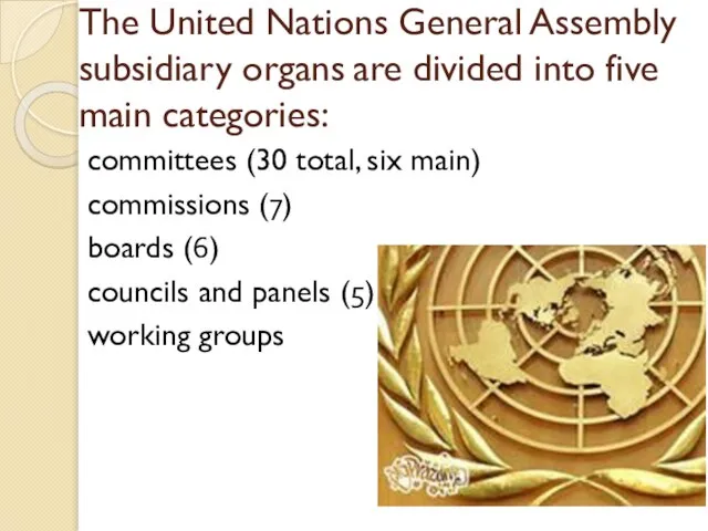 The United Nations General Assembly subsidiary organs are divided into five main