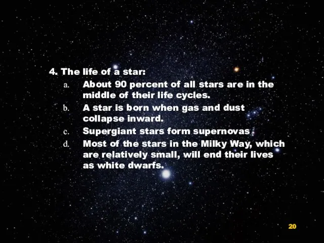 4. The life of a star: About 90 percent of all stars