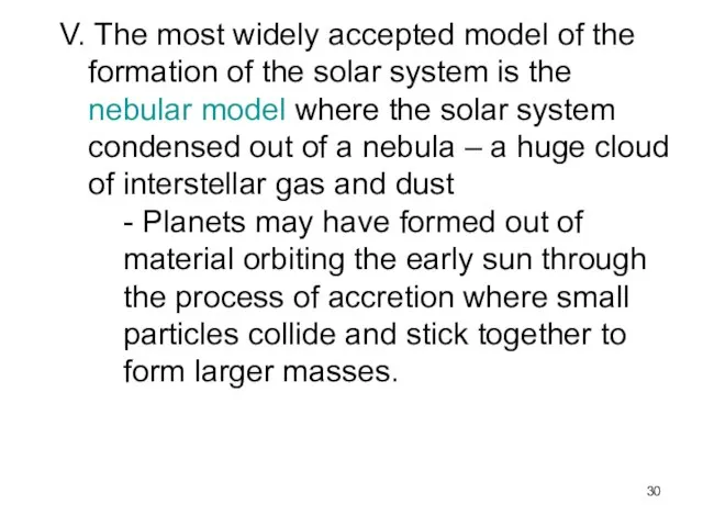 V. The most widely accepted model of the formation of the solar