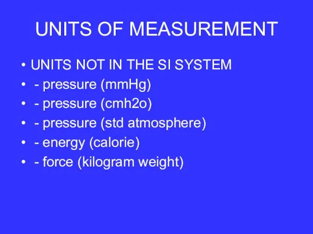 UNITS OF MEASUREMENT UNITS NOT IN THE SI SYSTEM - pressure (mmHg)