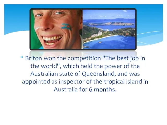 Briton won the competition "The best job in the world", which held