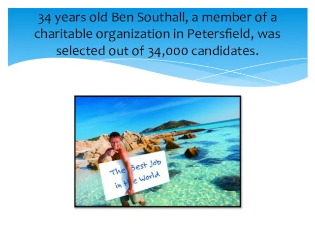 34 years old Ben Southall, a member of a charitable organization in