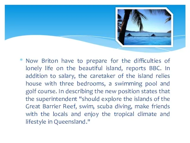 Now Briton have to prepare for the difficulties of lonely life on