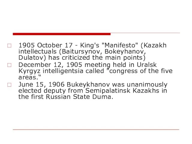 1905 October 17 - King's "Manifesto" (Kazakh intellectuals (Baitursynov, Bokeyhanov, Dulatov) has