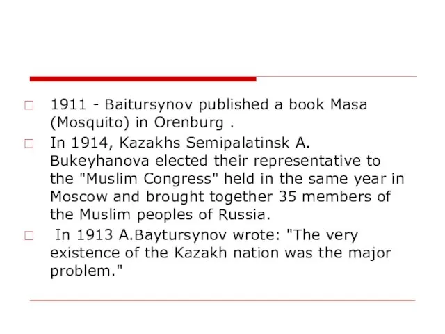 1911 - Baitursynov published a book Masa (Mosquito) in Orenburg . In