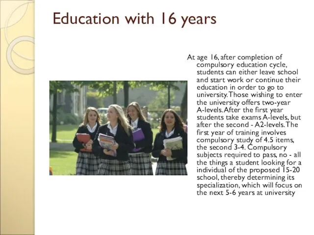 Education with 16 years At age 16, after completion of compulsory education