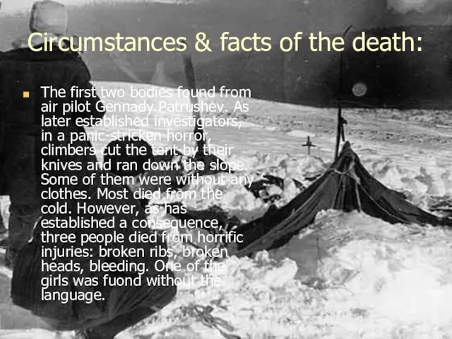 Circumstances & facts of the death: The first two bodies found from