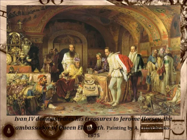 Ivan IV demonstrates his treasures to Jerome Horsey, the ambassador of Queen