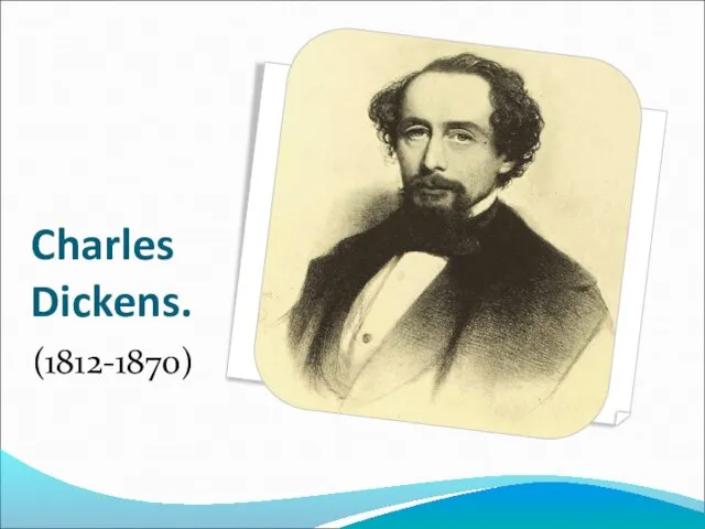Charles Dickens. (1812-1870)