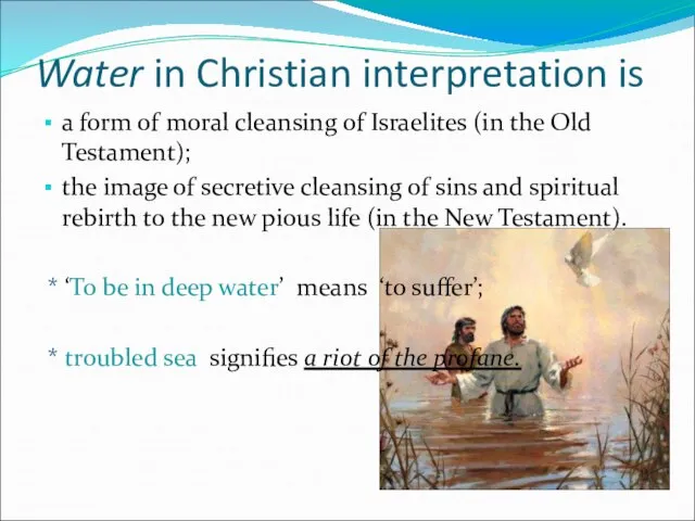 Water in Christian interpretation is a form of moral cleansing of Israelites
