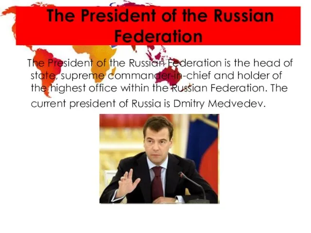 The President of the Russian Federation The President of the Russian Federation