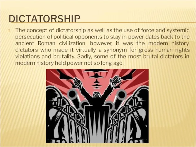 DICTATORSHIP The concept of dictatorship as well as the use of force