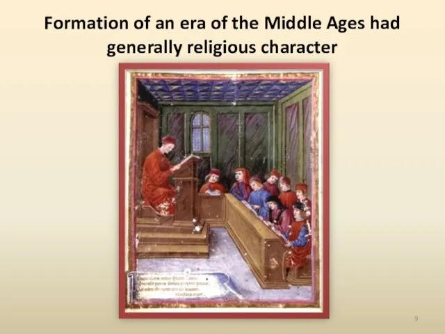 Formation of an era of the Middle Ages had generally religious character