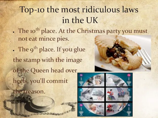 Top-10 the most ridiculous laws in the UK The 10th place. At