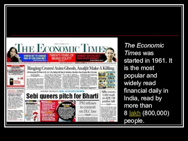 The Economic Times was started in 1961. It is the most popular