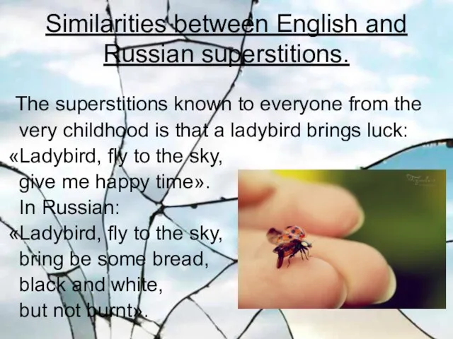 Similarities between English and Russian superstitions. The superstitions known to everyone from