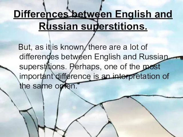 Differences between English and Russian superstitions. But, as it is known, there