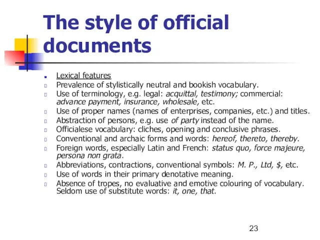 The style of official documents Lexical features Prevalence of stylistically neutral and