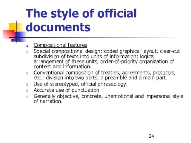 The style of official documents Compositional features Special compositional design: coded graphical