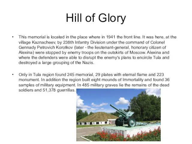 Hill of Glory This memorial is located in the place where in