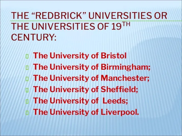 THE “REDBRICK” UNIVERSITIES OR THE UNIVERSITIES OF 19TH CENTURY: The University of