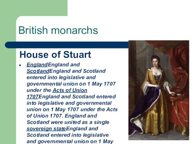 British monarchs House of Stuart EnglandEngland and ScotlandEngland and Scotland entered into