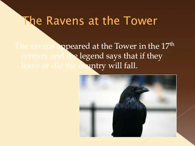 The Ravens at the Tower The ravens appeared at the Tower in